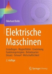 Elektrische Maschinen : Grundlagen · Magnetfelder · Erwärmung · Funktionsprinzipien · Betriebsarten · Einsatz ·