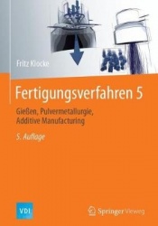 Fertigungsverfahren 5 : Gießen und Pulvermetallurgie