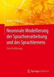 Neuronale Modellierung der Sprachverarbeitung und des Sprachlernens - Eine Einführung