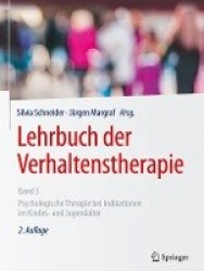 Lehrbuch der Verhaltenstherapie, Band 3 - Psychologische Therapie bei Indikationen im Kindes- und Jugendalter