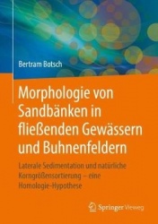 Morphologie von Sandbänken in fließenden Gewässern und Buhnenfeldern : Laterale Sedimentation und natürliche