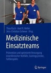 Medizinische Einsatzteams : Prävention und optimierte Versorgung innerklinischer Notfälle, Scoringsysteme, Fallbeispiele
