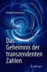 Das Geheimnis der transzendenten Zahlen : Eine etwas andere Einführung in die Mathematik