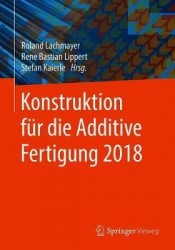 Konstruktion für die Additive Fertigung 2018