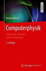 Computerphysik - Einführung, Beispiele und Anwendungen