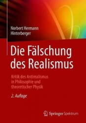 Die Fälschung des Realismus : Kritik des Antirealismus in Philosophie und theoretischer Physik