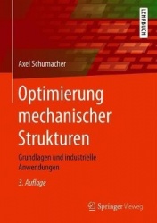 Optimierung mechanischer Strukturen - Grundlagen und industrielle Anwendungen