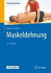 Muskeldehnung : Theorie - Differenzialdiagnostik - Praxis