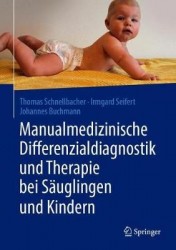 Manualmedizinische Differenzialdiagnostik und Therapie bei Säuglingen und Kindern