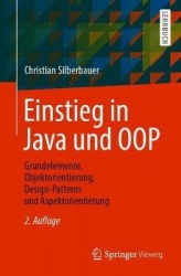 Einstieg in Java und OOP - Grundelemente, Objektorientierung, Design-Patterns und Aspektorientierung