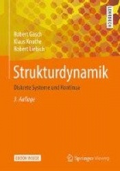 Strukturdynamik : Diskrete Systeme und Kontinua