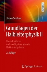 Grundlagen der Halbleiterphysik II : Nanostrukturen und niedrigdimensionale Elektronensysteme