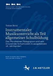 Instrumentaler Musikunterricht als Teil allgemeiner Schulbildung : Das Pforzheimer Pädagogium und sein innovatives