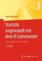 Statistik angewandt mit dem R Commander : Datenanalyse ist (k)eine Kunst