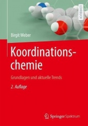 Koordinationschemie : Grundlagen und aktuelle Trends