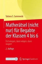 Matherätsel (nicht nur) für Begabte der Klassen 4 bis 6 : Erst wiegen, dann wägen, dann wagen!