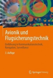 Avionik und Flugsicherungstechnik : Einführung in Kommunikationstechnik, Navigation, Surveillance