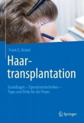 Haartransplantation : Grundlagen – Operationstechniken – Tipps und Tricks für die Praxis