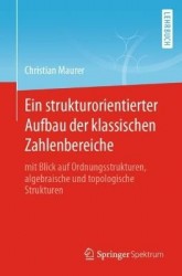 Ein strukturorientierter Aufbau der klassischen Zahlenbereiche : mit Blick auf Ordnungsstrukturen, algebraische und