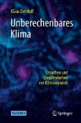 Unberechenbares Klima - Ursachen und Unsicherheiten des Klimawandels