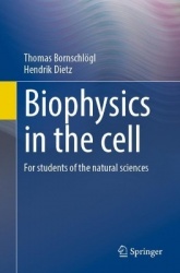 Biophysics in the Cell : For Students of the Natural Sciences