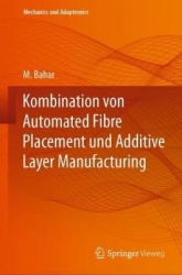 Kombination von Automated Fibre Placement und Additive Layer Manufacturing