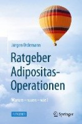 Ratgeber Adipositas-Operationen : Warum - wann - wie?