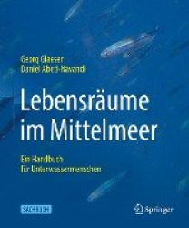 Lebensräume im Mittelmeer : Ein Handbuch für Unterwassermenschen