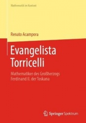 Evangelista Torricelli : Mathematiker des Großherzogs Ferdinand II. der Toskana