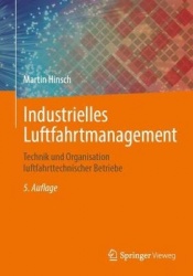 Industrielles Luftfahrtmanagement : Technik und Organisation luftfahrttechnischer Betriebe