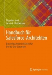 Handbuch für Salesforce-Architekten - Ein umfassender Leitfaden für End-to-End-Lösungen