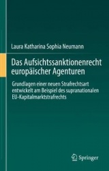 Das Aufsichtssanktionenrecht europäischer Agenturen : Grundlagen einer neuen Strafrechtsart entwickelt am Beispiel des