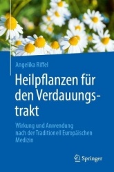 Heilpflanzen für den Verdauungstrakt - Wirkung und Anwendung nach der Traditionell Europäischen Medizin