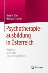 Psychotherapieausbildung in Österreich : Überblick Methoden Entscheidungshilfen