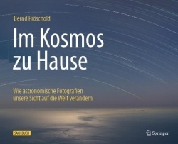 Im Kosmos zu Hause - Wie astronomische Fotografien unsere Sicht auf die Welt verändern