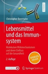 Lebensmittel und das Immunsystem - Molekulare Wirkmechanismen und deren Einfluss auf die Gesundheit