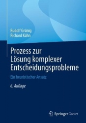 Prozess zur Lösung komplexer Entscheidungsprobleme : Ein heuristischer Ansatz