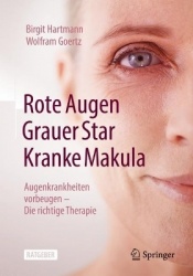 Rote Augen, Grauer Star, Kranke Makula - Augenkrankheiten vorbeugen – Die richtige Therapie