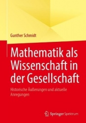 Mathematik als Wissenschaft in der Gesellschaft : Historische Äußerungen und aktuelle Anregungen