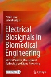Electrical Biosignals in Biomedical Engineering : Medical Sensors, Measurement Technology and Signal Processing
