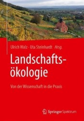 Landschaftsökologie : Von der Wissenschaft in die Praxis