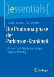 Die Prodromalphase der Parkinson-Krankheit : Chancen und Risiken der frühen Diagnosestellung