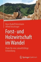 Forst- und Holzwirtschaft im Wandel : Pfade für eine zukunftsfähige Entwicklung