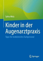 Kinder in der Augenarztpraxis : Tipps für medizinisches Fachpersonal