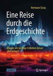 Eine Reise durch die Erdgeschichte : Können wir künftige Erdbeben besser überstehen?