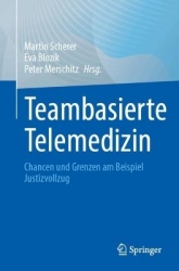 Teambasierte Telemedizin - Chancen und Grenzen am Beispiel Justizvollzug
