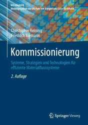 Kommissionierung : Systeme, Strategien und Technologien für effiziente Materialflusssysteme