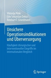 Unsichere Operationsindikationen und Überversorgung - Häufigkeit chirurgischer und interventioneller Eingriffe im internationale