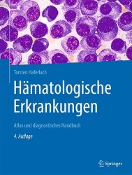 Hämatologische Erkrankungen : Atlas und diagnostisches Handbuch