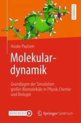 Molekulardynamik : Grundlagen der Simulation großer Biomoleküle in Physik, Chemie und Biologie